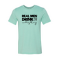 DT0182 Real Men Drink Whiskey Shirt