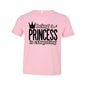 Being A Princess Toddler T-shirt