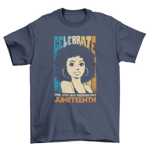 Celebrate Juneteenth woman t-shirt