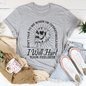 Don't Talk To Me When I'm Overstimulated I Will Hurt Your Feelings Tee