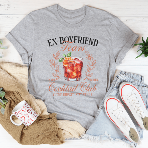 Ex Boyfriend Tears Extra Bitter Cocktail Club Tee