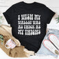 I Wish My Wallet Has As Thick As My Thighs Tee