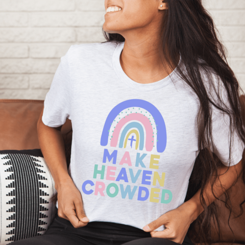 Make Heaven Crowded Tee